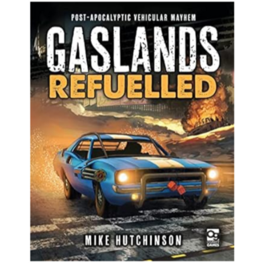 Gaslands: Refuelled: Post-Apocalyptic Mayhem